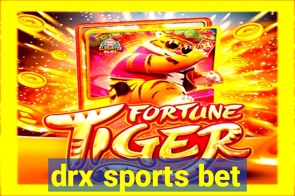 drx sports bet